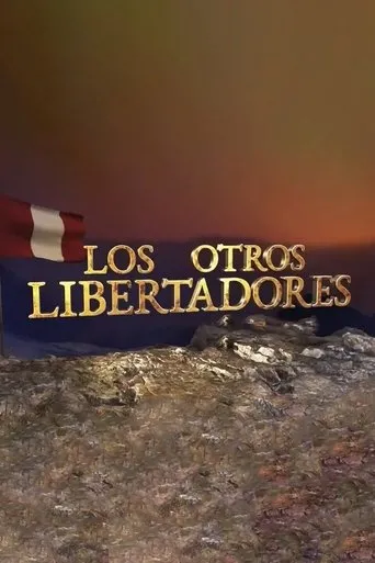 Póster de la serie Los otros libertadores