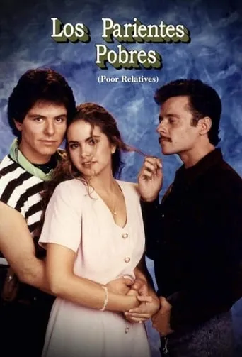 Póster de la serie Los Parientes Pobres