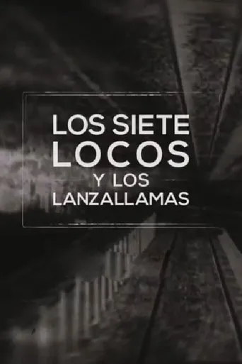 Póster de la serie Los siete locos y los lanzallamas