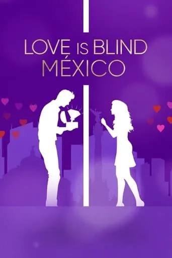 Póster de la serie Love is Blind: México