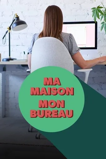 Póster de la serie Ma maison : mon bureau