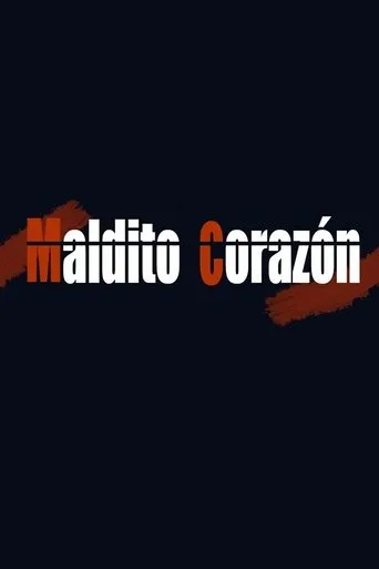 Póster de la serie Maldito corazón