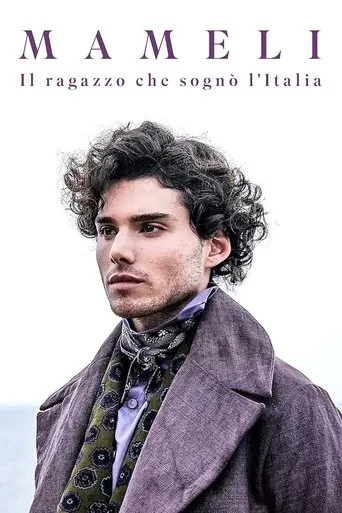 Póster de la serie Mameli - Il ragazzo che sognò l'Italia