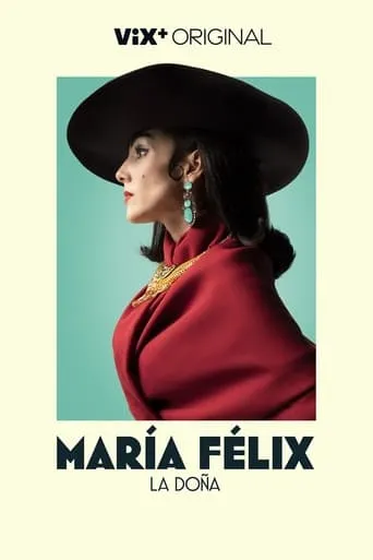 Póster de la serie María Felix, La Doña