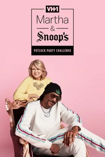 Póster de la serie Martha & Snoop's Potluck Dinner Party