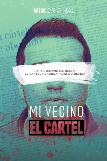 Póster de la serie Mi Vecino el Cartel
