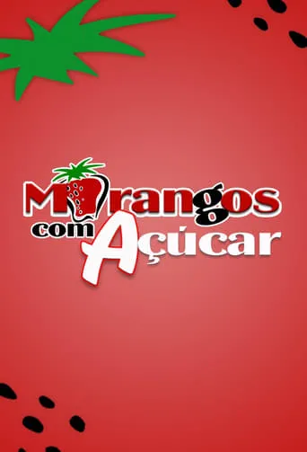 Póster de la serie Morangos com Açúcar