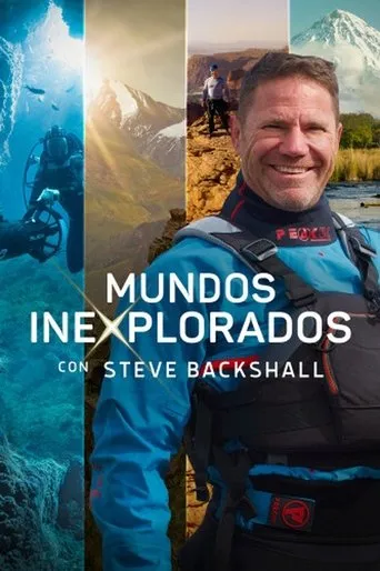 Póster de la serie Mundos inexplorados con Steve Backshall