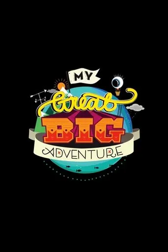 Póster de la serie My Great Big Adventure