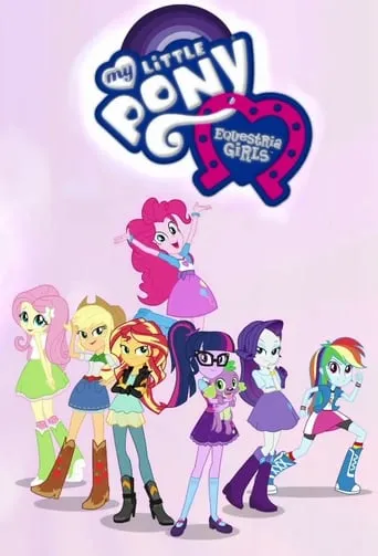 Póster de la serie My Little Pony: Equestria Girls - Better Together