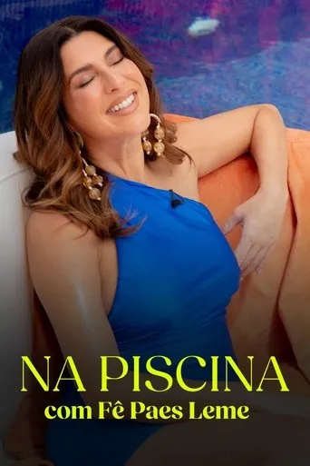 Póster de la serie Na Piscina, Com Fê Paes Leme