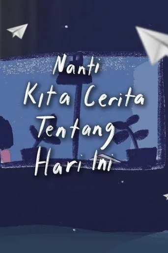 Póster de la serie Nanti Kita Cerita Tentang Hari Ini: The Series