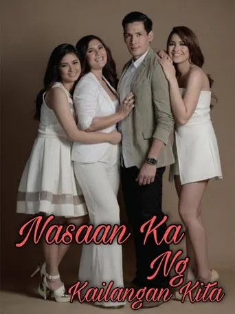 Póster de la serie Nasaan Ka Nang Kailangan Kita
