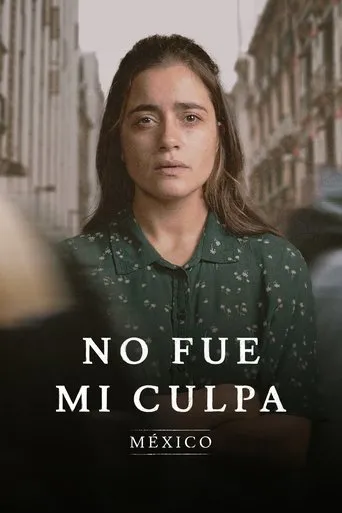Póster de la serie No fue mi culpa: México