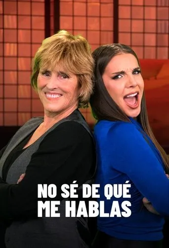 Póster de la serie No sé de qué me hablas