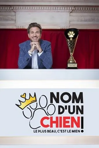 Póster de la serie Nom d'un chien ! Le plus beau c'est le mien