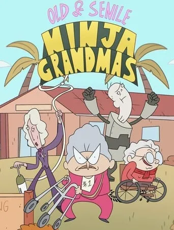 Póster de la serie Old & Senile: Ninja Grandmas