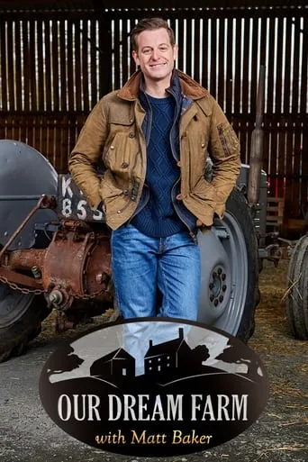 Póster de la serie Our Dream Farm with Matt Baker