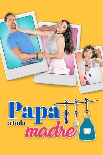 Póster de la serie Papá a Toda Madre