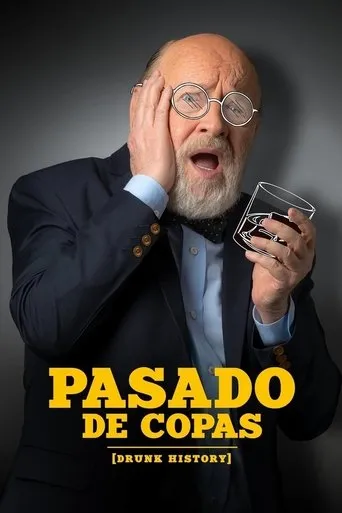 Póster de la serie Pasado de Copas (Drunk History)
