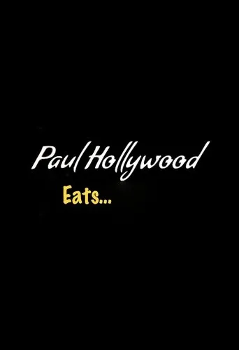 Póster de la serie Paul Hollywood Eats...