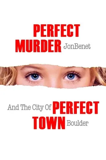 Póster de la serie Perfect Murder, Perfect Town: JonBenét and the City of Boulder