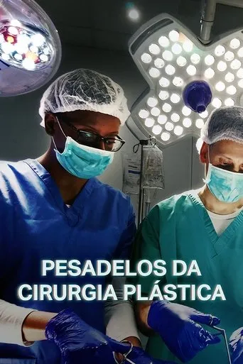 Póster de la serie Pesadelos da Cirurgia Plástica
