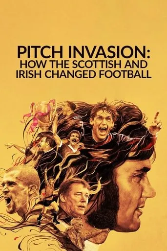 Póster de la serie Pitch Invasion: How the Scottish and Irish Changed Football