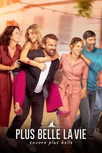 Póster de la serie Plus belle la vie, encore plus belle