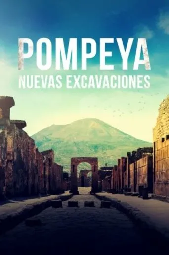 Póster de la serie Pompeya: Nuevas excavaciones