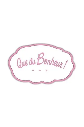 Póster de la serie Que du bonheur !