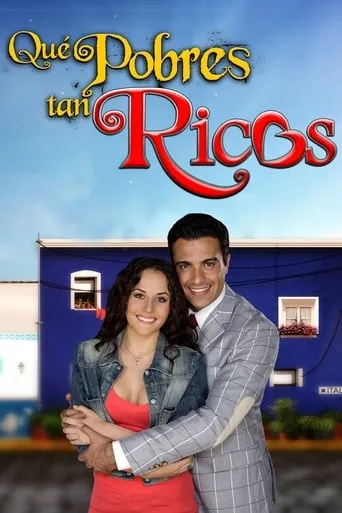 Póster de la serie Qué pobres tan ricos