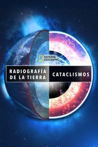 Póster de la serie Radiografía de la Tierra: Cataclismos