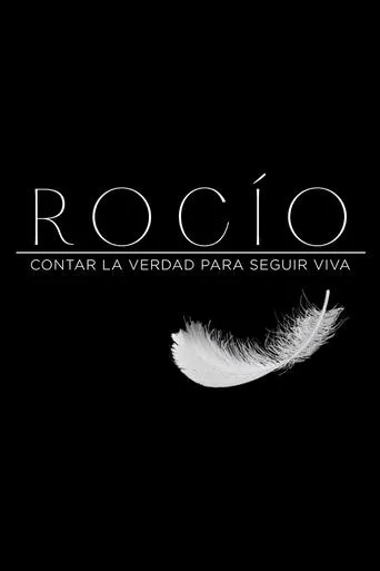 Póster de la serie Rocío, contar la verdad para seguir viva