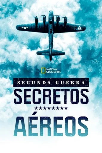 Póster de la serie Segunda Guerra Mundial: secretos desde el cielo