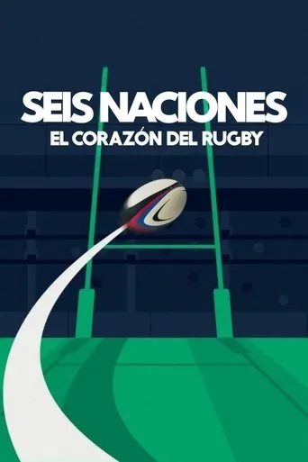 Póster de la serie Seis Naciones: El corazón del rugby