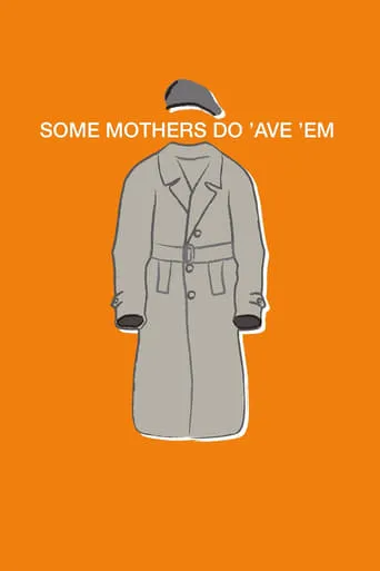 Póster de la serie Some Mothers Do 'Ave 'Em