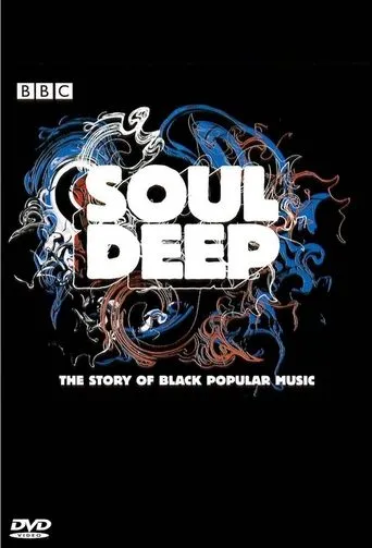 Póster de la serie Soul Deep: The Story of Black Popular Music
