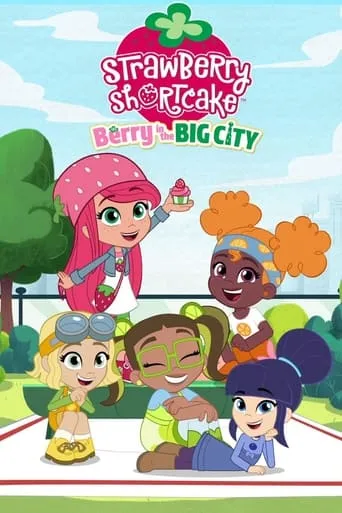 Póster de la serie Strawberry Shortcake: Berry in the Big City