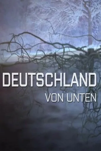 Póster de la serie Terra X - Deutschland von unten