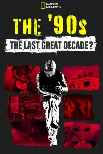 Póster de la serie The '90s: The Last Great Decade?