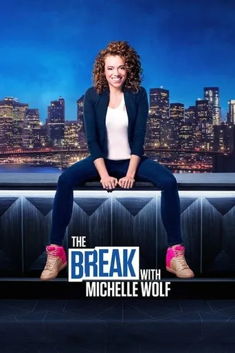 Póster de la serie The Break with Michelle Wolf