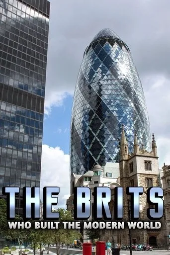 Póster de la serie The Brits Who Built the Modern World