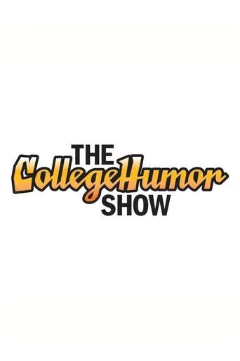 Póster de la serie The CollegeHumor Show
