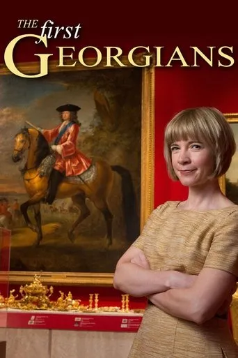 Póster de la serie The First Georgians: The German Kings Who Made Britain