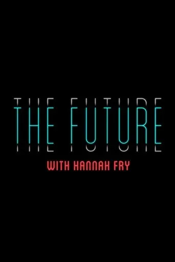 Póster de la serie The Future With Hannah Fry