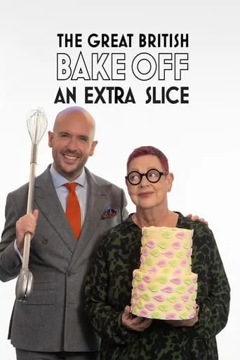 Póster de la serie The Great British Bake Off: An Extra Slice