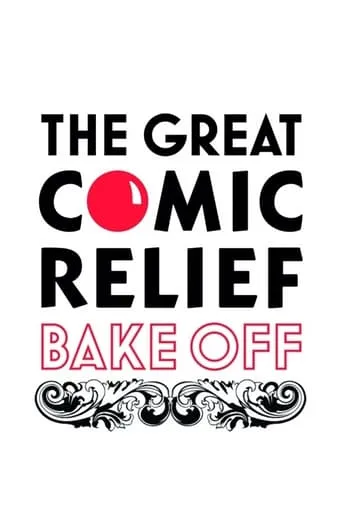Póster de la serie The Great Comic Relief Bake Off