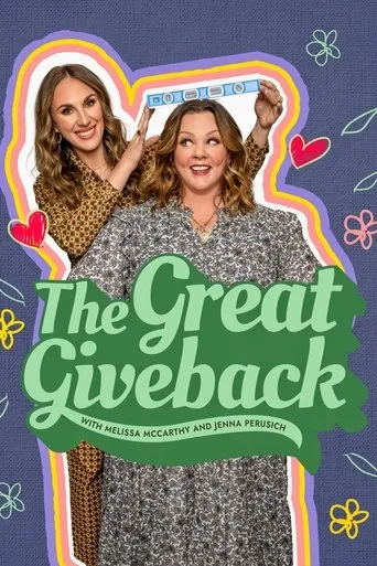 Póster de la serie The Great Giveback with Melissa McCarthy and Jenna Perusich