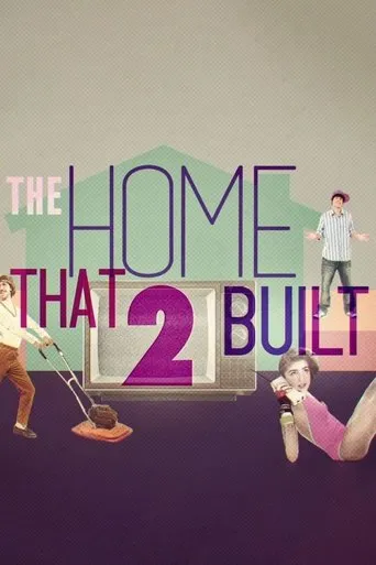 Póster de la serie The Home That 2 Built
